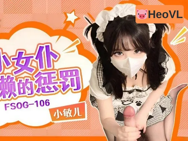 phim sex mới nhất jav Em yêu thích làm cô hầu gái dâm đãng